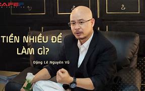 Kiếm Nhiều Tiền Để Làm Gì